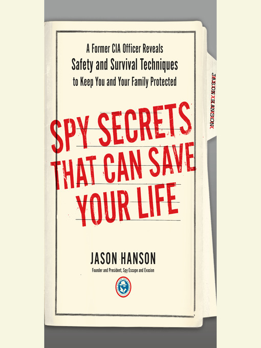 Title details for Spy Secrets That Can Save Your Life by Jason Hanson - Available